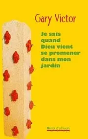 Cover von Je sais quand Dieu vient se promener dans mon jardin